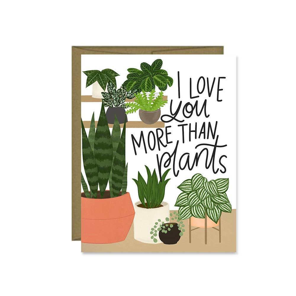 I Love You More Than Plants Greeting Card - Bluecorn Candles